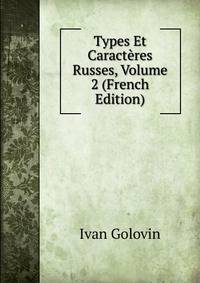 Types Et Caracteres Russes, Volume 2 (French Edition)