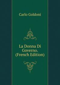 La Donna Di Governo. (French Edition)