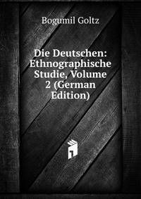 Die Deutschen: Ethnographische Studie, Volume 2 (German Edition)