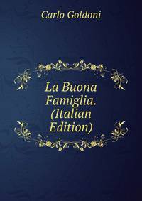 La Buona Famiglia. (Italian Edition)