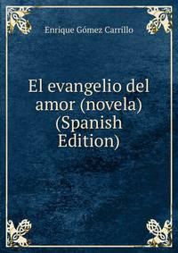 El evangelio del amor (novela) (Spanish Edition)
