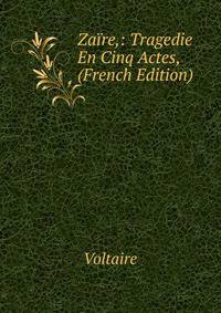 Zaire,: Tragedie En Cinq Actes, (French Edition)