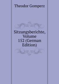 Sitzungsberichte, Volume 152 (German Edition)