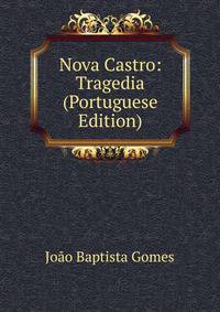 Nova Castro: Tragedia (Portuguese Edition)
