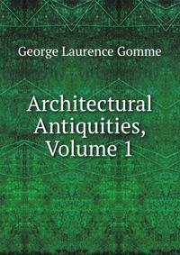 Architectural Antiquities, Volume 1