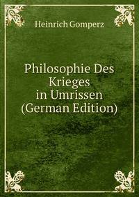 Philosophie Des Krieges in Umrissen (German Edition)
