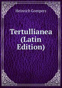 Tertullianea (Latin Edition)