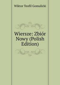 Wiersze: Zbior Nowy (Polish Edition)