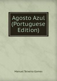Agosto Azul (Portuguese Edition)