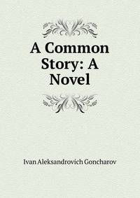 A Common Story: A Novel