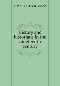 History and historians in the nineteenth century