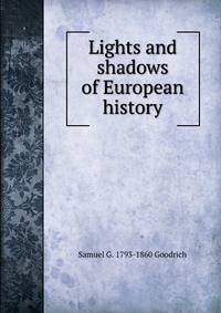 Lights and shadows of European history