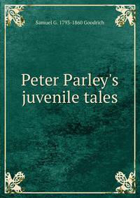 Peter Parley's juvenile tales