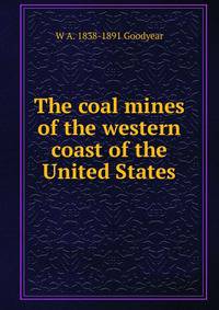 The coal mines of the western coast of the United States