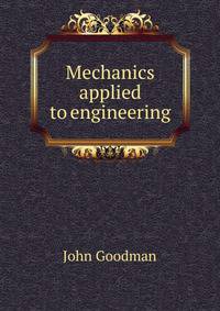 Mechanics applied to engineering