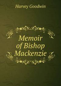 Memoir of Bishop Mackenzie