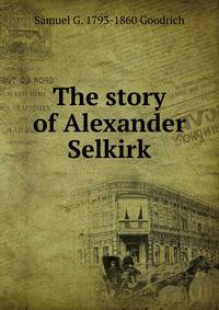 The story of Alexander Selkirk