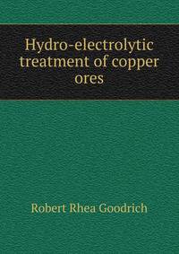 Hydro-electrolytic treatment of copper ores