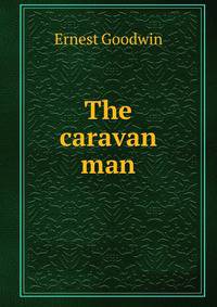 The caravan man