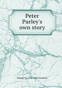 Peter Parley's own story