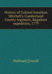 History of Colonel Jonathan Mitchell's Cumberland County regiment, Bagaduce expedition, 1779