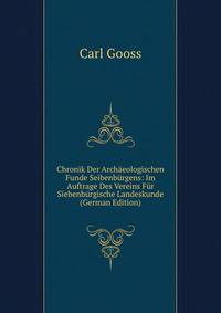 Chronik Der Archaeologischen Funde Seibenburgens: Im Auftrage Des Vereins Fur Siebenburgische Landeskunde (German Edition)