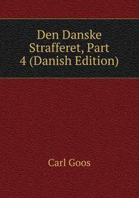 Den Danske Strafferet, Part 4 (Danish Edition)