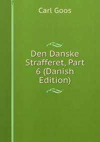 Den Danske Strafferet, Part 6 (Danish Edition)