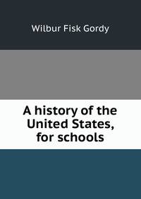 A history of the United States, for schools
