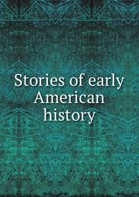 Stories of early American history