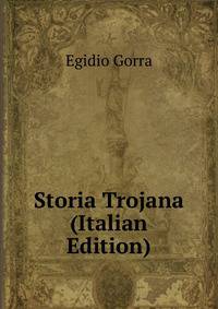 Storia Trojana (Italian Edition)