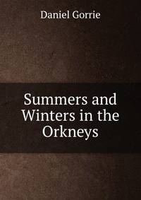 Summers and Winters in the Orkneys