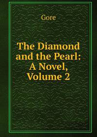 The Diamond and the Pearl: A Novel, Volume 2