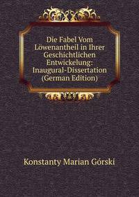 Die Fabel Vom Lowenantheil in Ihrer Geschichtlichen Entwickelung: Inaugural-Dissertation (German Edition)