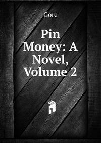 Pin Money: A Novel, Volume 2