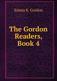 The Gordon Readers, Book 4