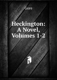 Heckington: A Novel, Volumes 1-2