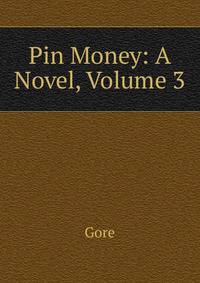 Pin Money: A Novel, Volume 3