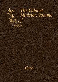 The Cabinet Minister, Volume 2