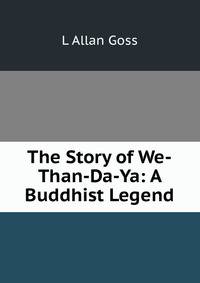 The Story of We-Than-Da-Ya: A Buddhist Legend