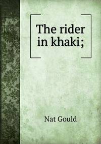 The rider in khaki;