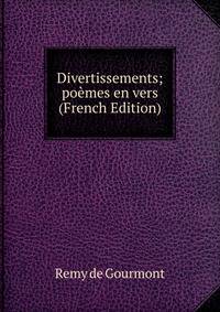 Divertissements; poemes en vers (French Edition)