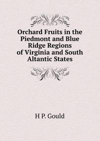 Orchard Fruits in the Piedmont and Blue Ridge Regions of Virginia and South Altantic States