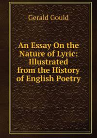 An Essay On the Nature of Lyric: Illustrated from the History of English Poetry