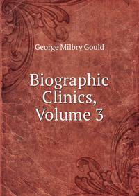 Biographic Clinics, Volume 3