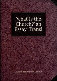 'what Is the Church?' an Essay. Transl