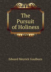 The Pursuit of Holiness
