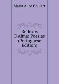 Reflexos D'Alma: Poesias (Portuguese Edition)