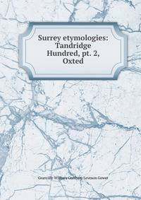 Surrey etymologies: Tandridge Hundred, pt. 2, Oxted