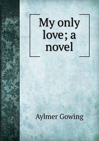 My only love; a novel
